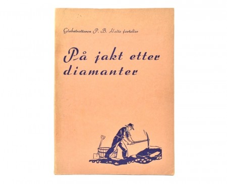 P. B. Holte: På jakt etter diamanter.