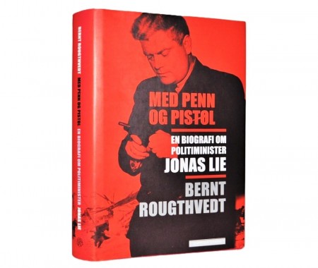 Bernt Rougthvedt: Med penn og pistol.  