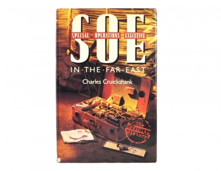 Charles Cruickshank: SOE in the Far East.
