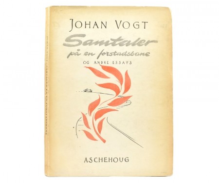 Johan Vogt: Samtaler på en forstadsbane og andre essays.