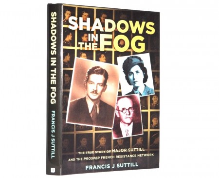 Francis J. Suttill: Shadows in the Fog.