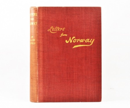 Sir Walter F. Miéville: Letters from Norway.  Ded.