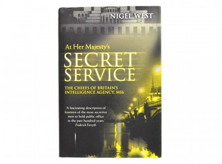 Nigel West: At Her Majesty`s Secret Service.