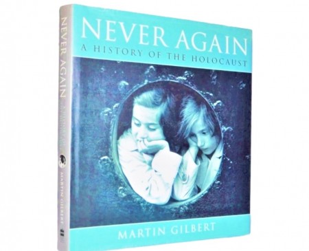 Martin Gilbert: Never Again.
