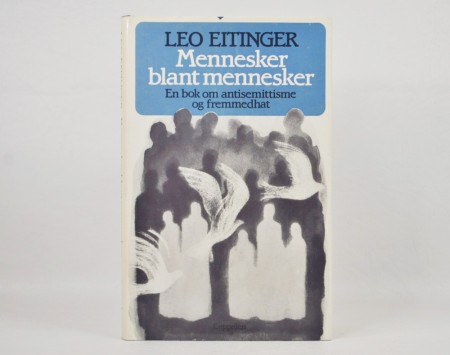 Leo Eitinger: Mennesker blant mennesker. 