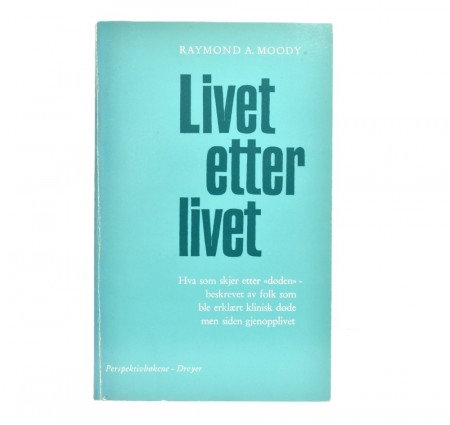 Raymond A. Moody, jr.: Livet etter døden.  