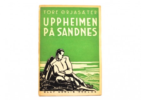 Tore Ørjasæter: Uppheimen på Sandnes.  