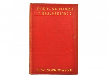 B. W. Nørregaard: Port Arthurs beleiring. 