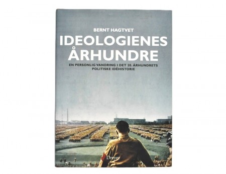 Bernt Hagtvet: Ideologiens århundre. 