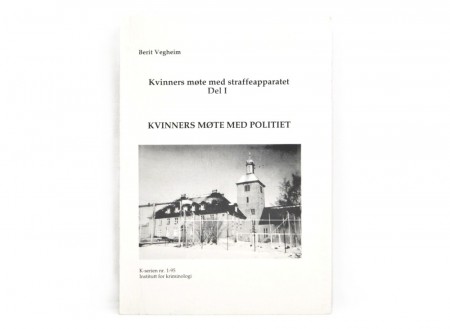 Berit Vegheim: Kvinners møte med straffeapparatet.