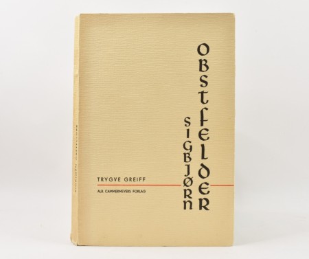 Trygve Greiff: Sigbjørn Obstfelder.