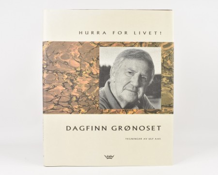 Dagfinn Grønoset: Hurra for livet! 