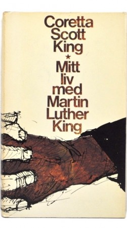 Coretta Scott King: Mitt liv med Martin Luther King.
