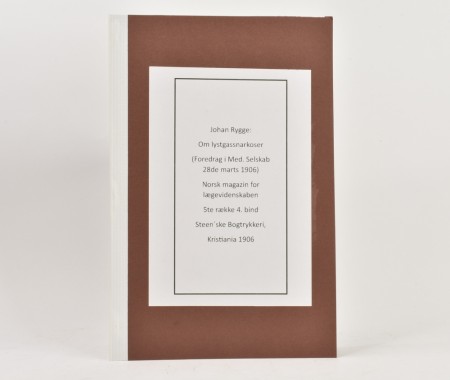 Johan Rygge: Om lystgassnarkoser. 