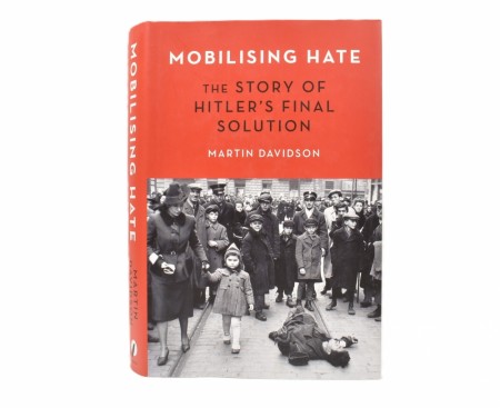 Martin Davidson:  Mobilising Hate. 