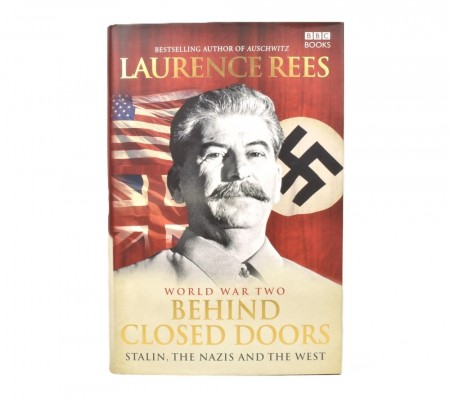 Laurence Rees:  Behind Closed Doors. Signert