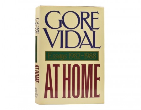 Gore Vidal. At Home.  Essays 1982-1988. 