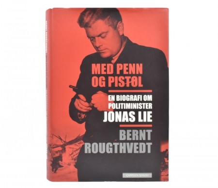 Bernt Rougthvedt: Med penn og pistol.  