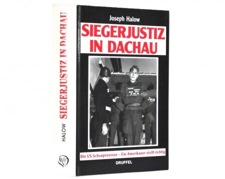Joseph Halow: Siegerjustiz in Dachau.