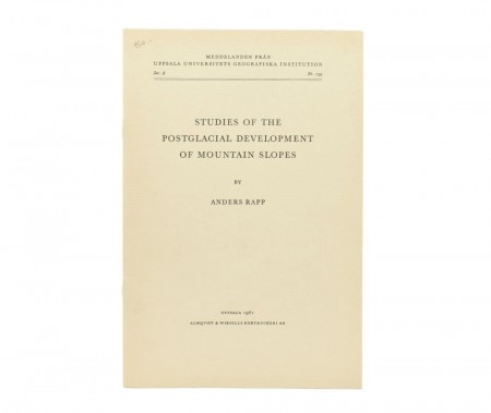 Anders Rapp: Studies of the Postglacial Development of Mountain Slopes.