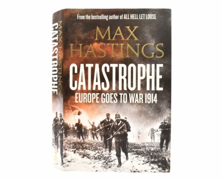 Max Hastings:  Catastrophe. 