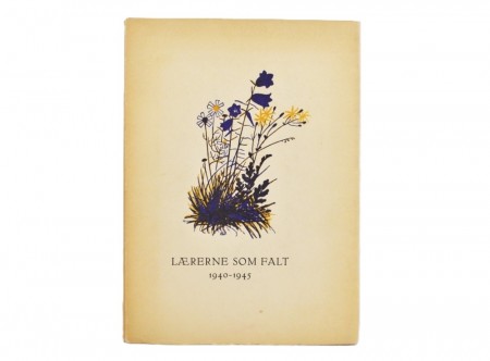 Lærerne som falt. Minneskrift 1940 - 1945.