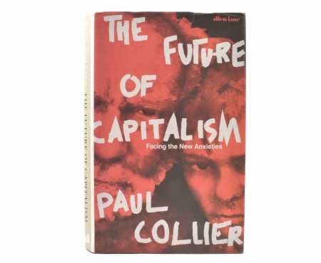Paul Collier:  The Future of Capitalism.  
