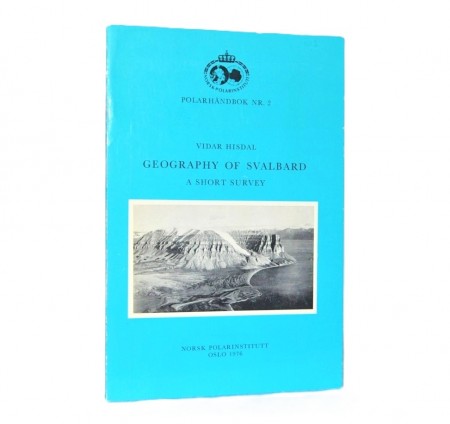 Vidar Hisdal: Geography of Svalbard.  Signert.