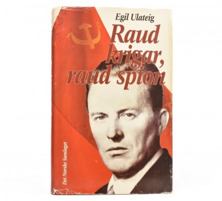 Egil Ulateig: Raud krigar, raud spion.