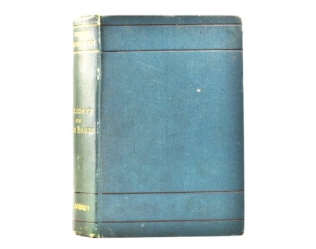Hugh Macmillan:  Holidays in High Lands; or...