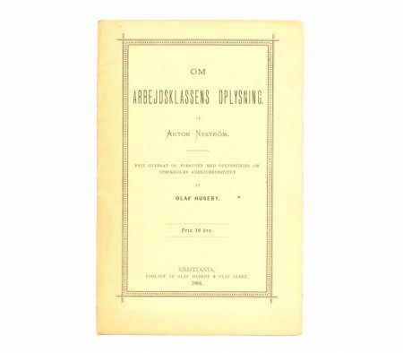 Anton Nyström:  Om arbejdsklassens oplysning. 