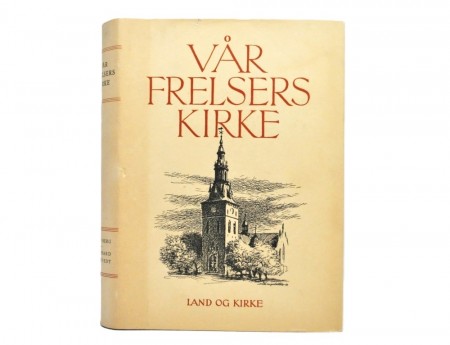 Arno Berg og Bernhard Hagtvedt: Vår frelsers kirke.