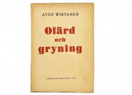 Atos Wirtanen: Ofärd och gryning. Signert