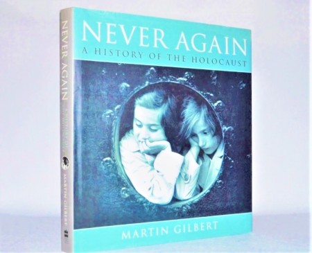 Martin Gilbert: Never Again.