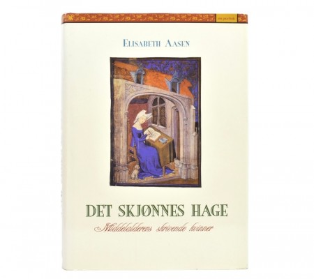 Elisabeth Aasen: Det skjønnes hage.  