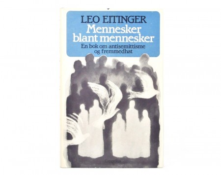 Leo Eitinger: Mennesker blant mennesker. 