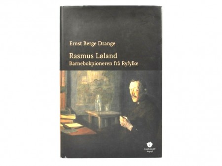 Ernst Berge Drange: Rasmus Løland. 