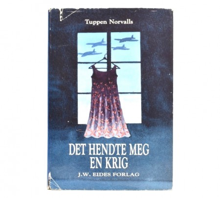 Tuppen Norvalls: Det hendte meg en krig.