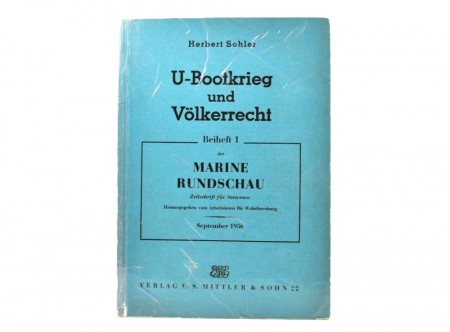 Herbert Sohler: U-Bootkrieg und Völkerrecht.