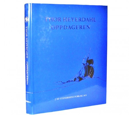 Snorre Evensberget: Thor Heyerdahl - Oppdageren. 