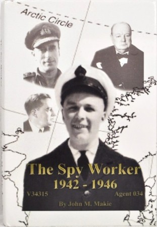 John M. Makie: The Spy Worker 1942-1942.