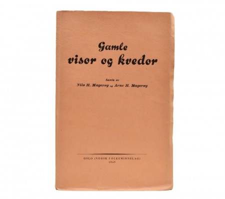 Nils H. Magerøy og Arne H. Magerøy: Gamle visor og kveder. 