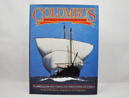 Columbus. For Gull, Gud og Fedreland.