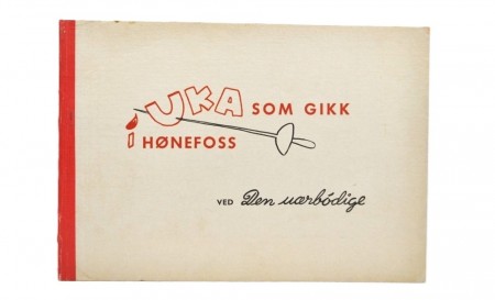 Uka som gikk i Hønefoss ved den Uerbødige.