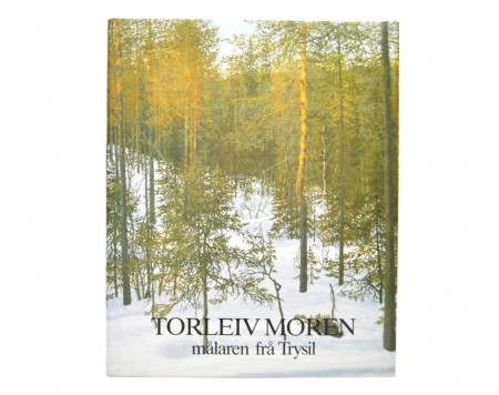Torleiv Moren - målaren frå Trysil.