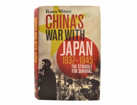Rana Mitter:  China`s War With Japan 1937-1945. 