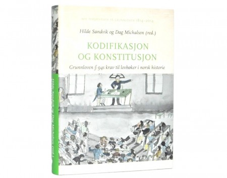 Hilde Sandvik og Dag Michalsen (red.) : Kodifikasjon og konstitusjon.