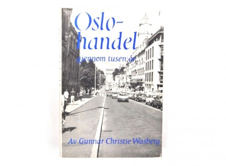 Gunnar Christie Wasberg: Oslohandel gjennom tusen år.