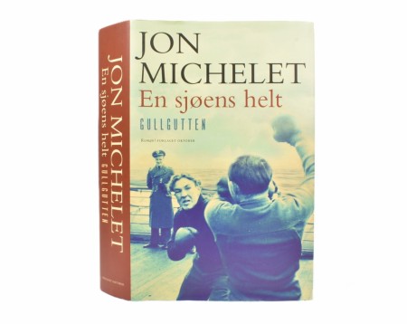 Jon Michelet:  En sjøens helt.  Gullgutten.