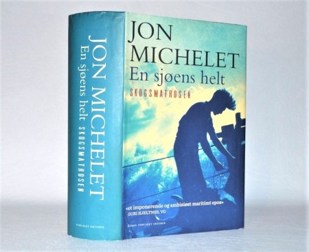 Jon Michelet: En sjøens helt. Skogsmatrosen.